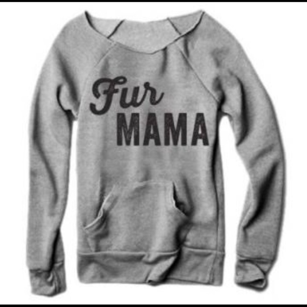 Fur Mama sweatshirt